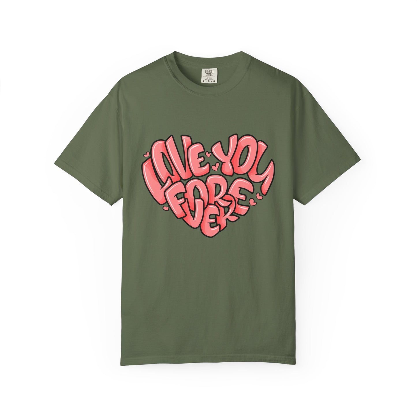 Love You Forever T-Shirt, Romantic Gift, Casual Wear, Unisex Apparel, Valentine’s Day, Heart Graphic Tee, Everyday Comfort
