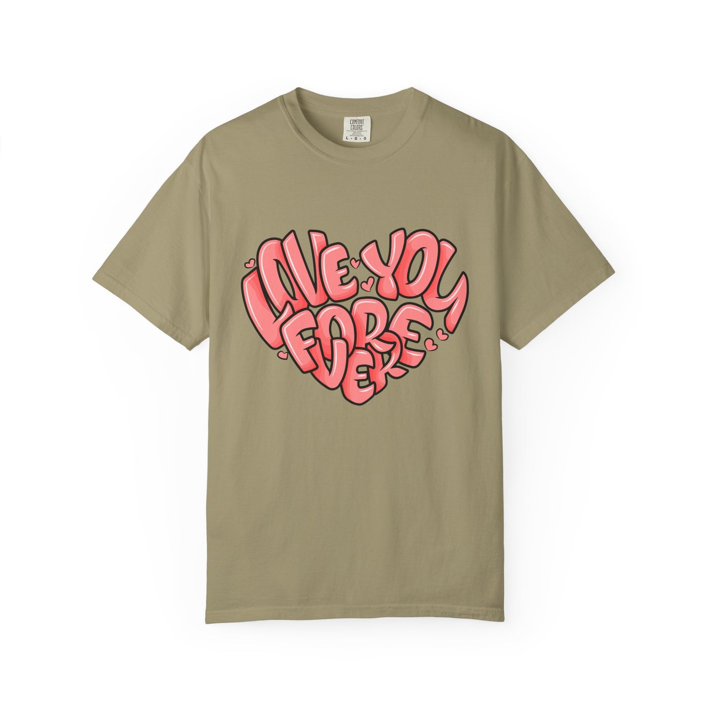 Love You Forever T-Shirt, Romantic Gift, Casual Wear, Unisex Apparel, Valentine’s Day, Heart Graphic Tee, Everyday Comfort