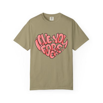 Love You Forever T-Shirt, Romantic Gift, Casual Wear, Unisex Apparel, Valentine’s Day, Heart Graphic Tee, Everyday Comfort