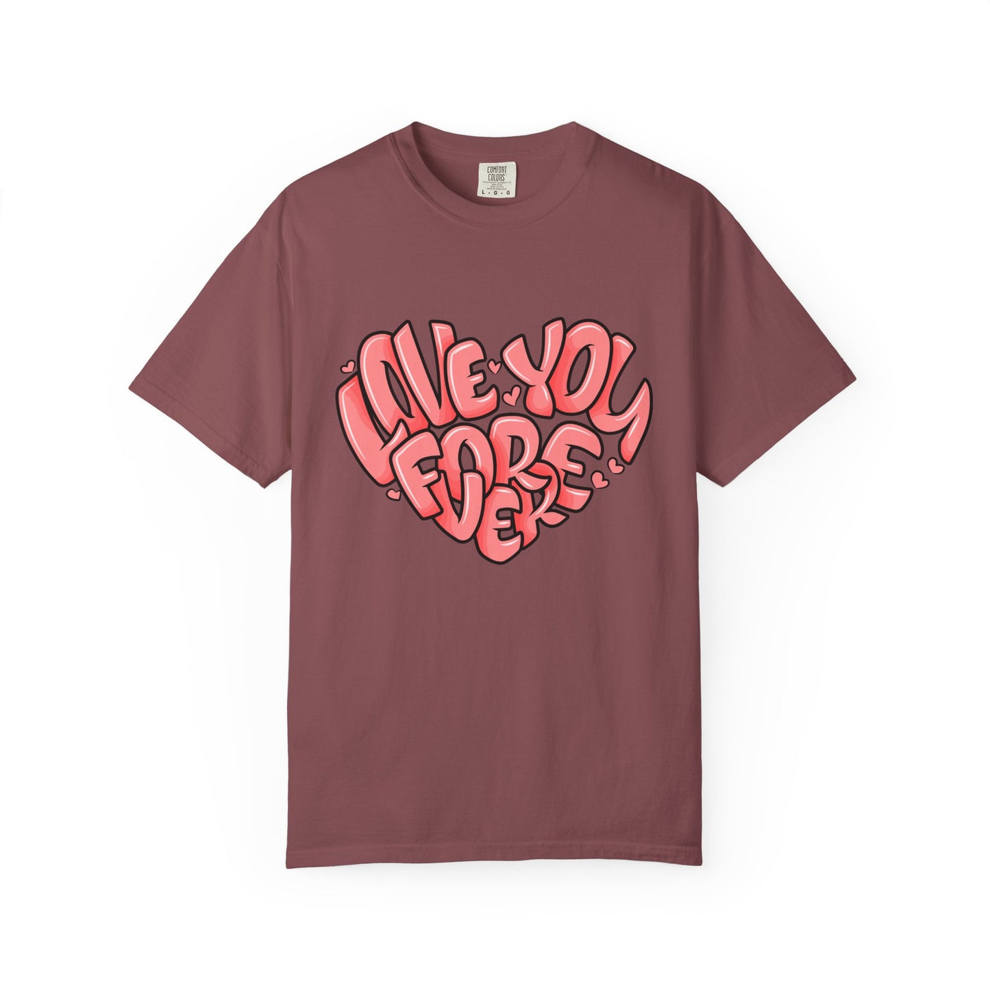 Love You Forever T-Shirt, Romantic Gift, Casual Wear, Unisex Apparel, Valentine’s Day, Heart Graphic Tee, Everyday Comfort