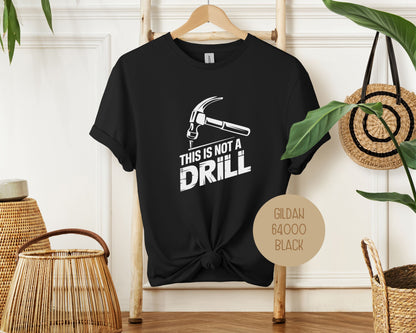 This is Not a Drill Shirt-2